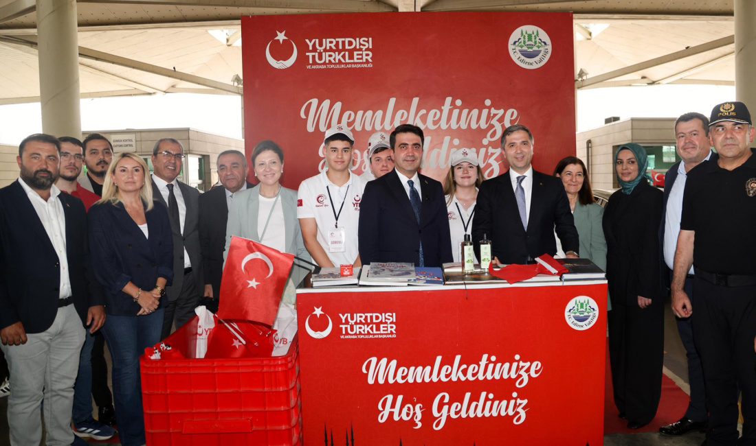 Yurt dışında yaşayan Türk vatandaşları ile temas kurmak amacıyla Kapıkule
