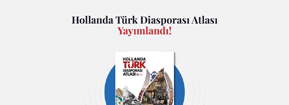 Hollanda’daki Türk Topluluğunu Konu Alan Atlas Yayında
